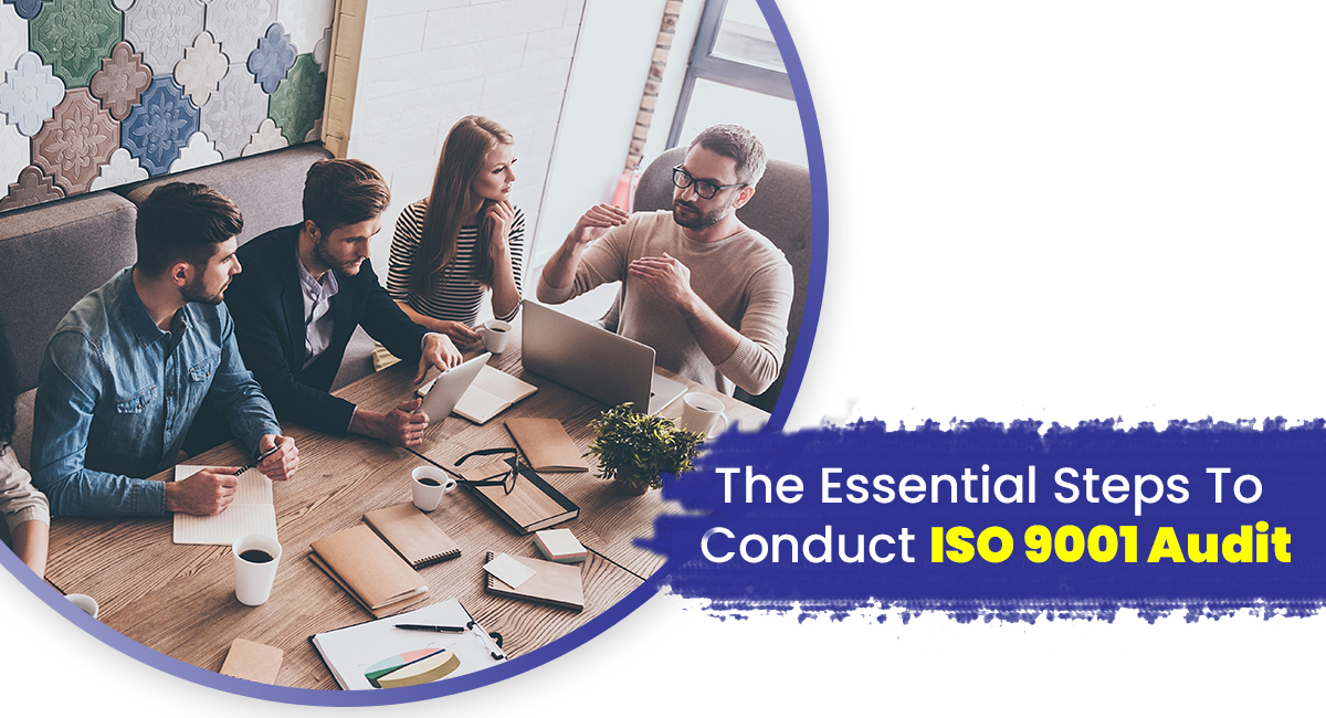 The Essential Steps To Conduct ISO 9001 Audits